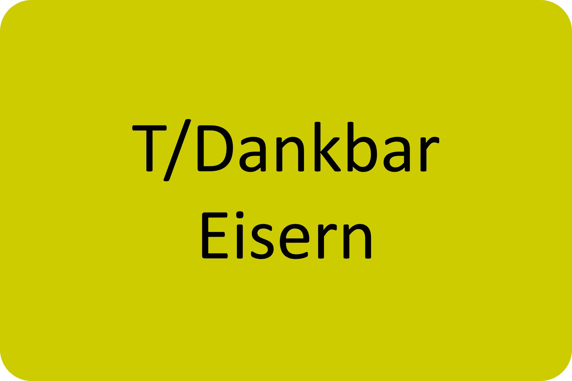 T/Dankbar Eisern