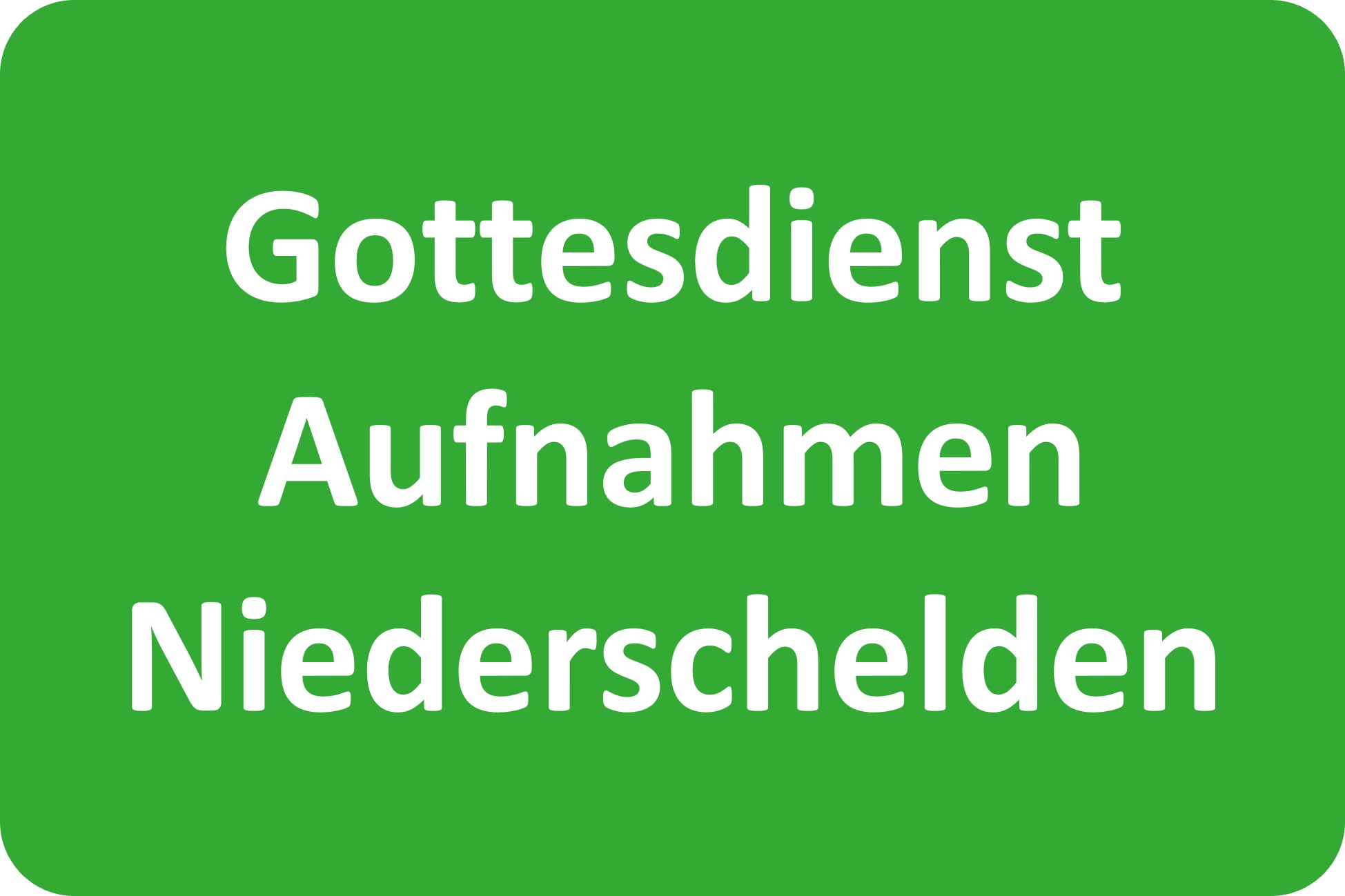 Gottesdienst Aufnahmen Niederschelden