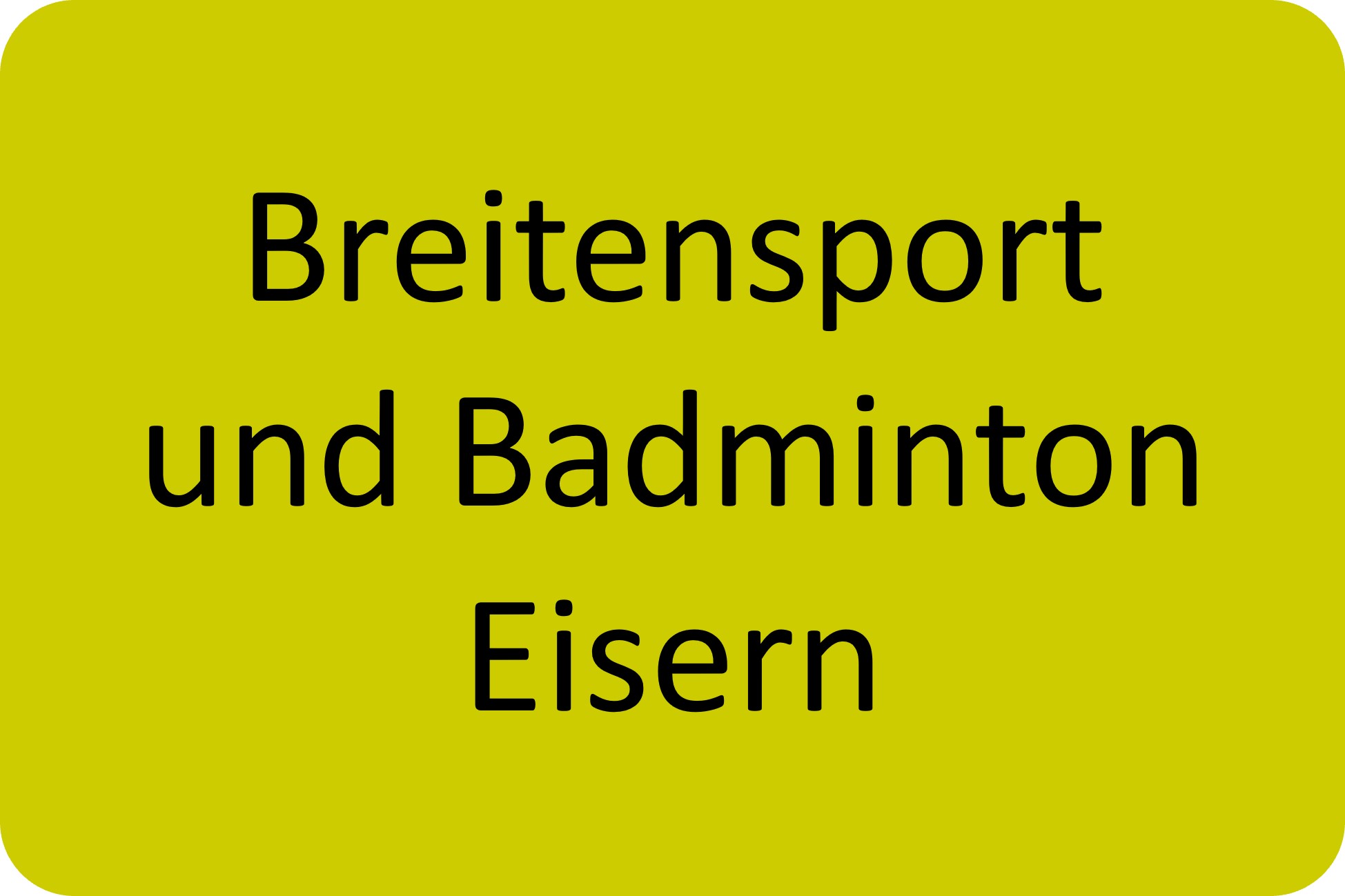 Breitensport und Badminton Eisern