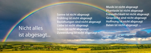 Nicht alles ist abgesagt Nicht alles ist abgesagt
