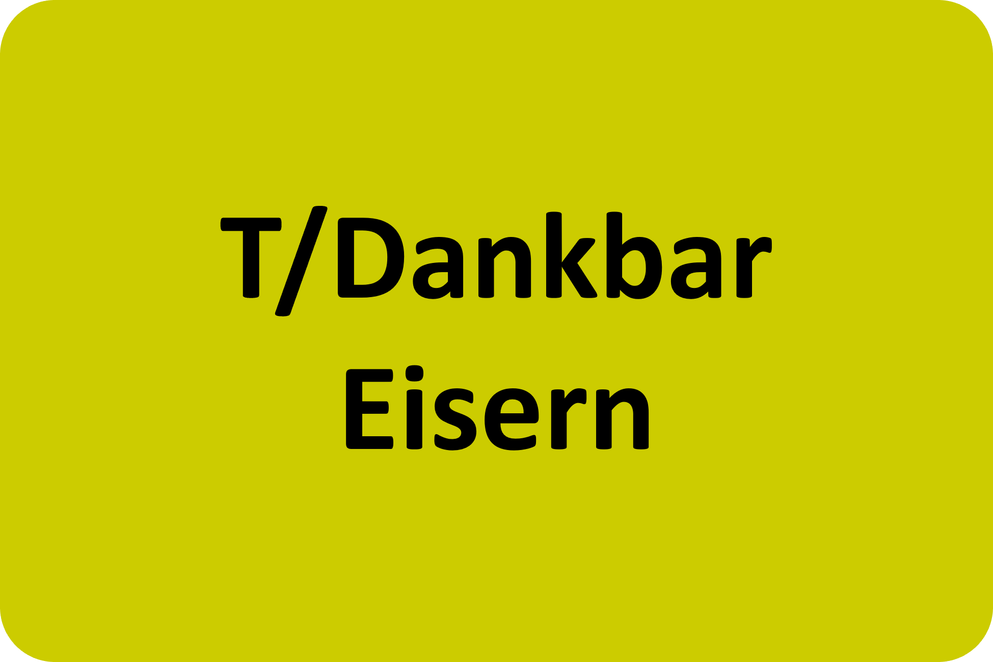 T/Dankbar Eisern