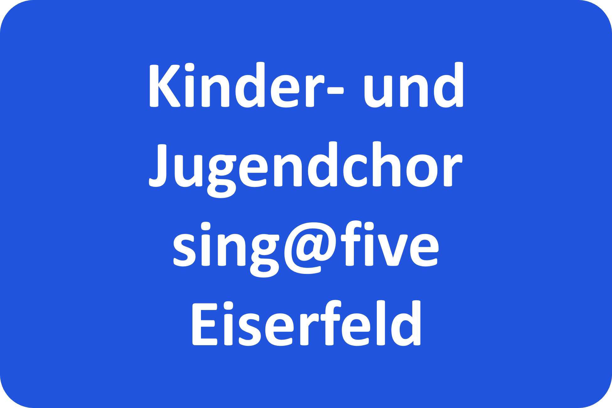 Kinderchor "Liedermäuse" und Jugendchor sing@five Eiserfeld