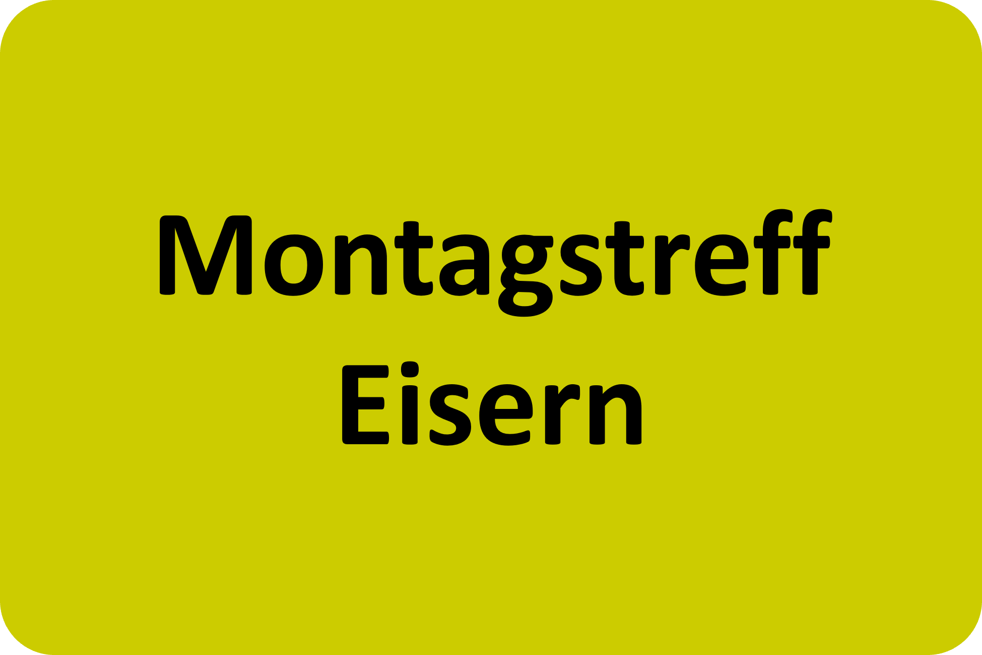 Montagstreff Eisern